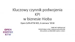 Kluczowy czynnik podwojenia KPI w biznesie Hioba Open