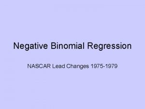 Negative Binomial Regression NASCAR Lead Changes 1975 1979