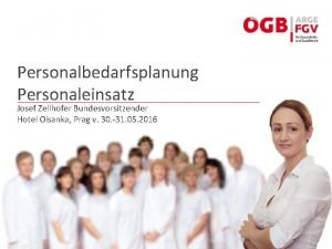 Personalbedarfsplanung Personaleinsatz Josef Zellhofer Bundesvorsitzender Hotel Olsanka Prag