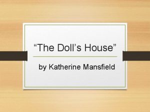 The doll's house katherine mansfield theme