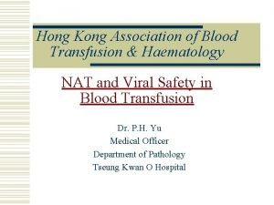 Hong Kong Association of Blood Transfusion Haematology NAT