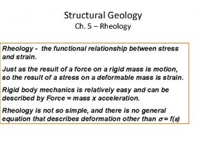 Structural Geology Ch 5 Rheology the functional relationship