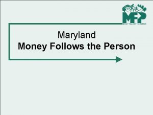 Money follows the person maryland