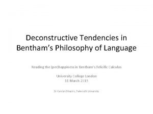Deconstructive Tendencies in Benthams Philosophy of Language Reading