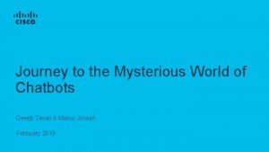 Journey to the Mysterious World of Chatbots Deepti