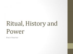 Ritual History and Power Bloch Maurice 2 teoras