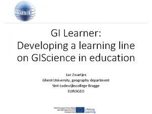 GI Learner Developing a learning line on GIScience