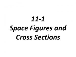 11-1 space figures and cross sections