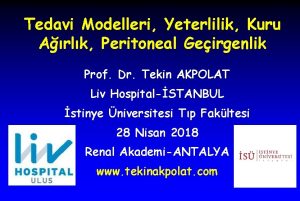 Tedavi Modelleri Yeterlilik Kuru Arlk Peritoneal Geirgenlik Prof