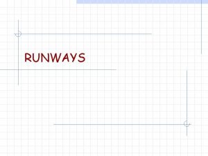 RUNWAYS Runway Length Requirements w Governmental regulations w