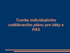 Tvorba individulnho vzdlvacho plnu pro ky s PAS