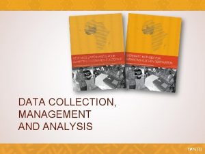 Data collection management and analysis