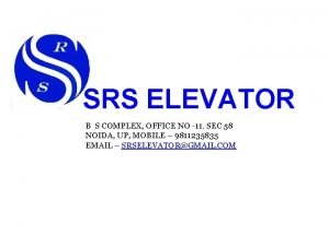 Srs elevator Srs elevator