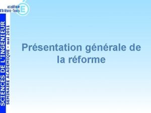 Prsentation gnrale de la rforme Les sciences de