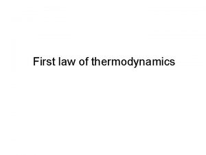 Thermodynamics first law