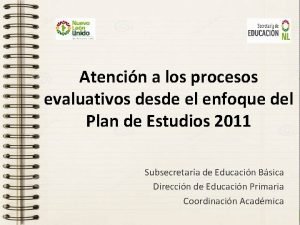 Atencin a los procesos evaluativos desde el enfoque