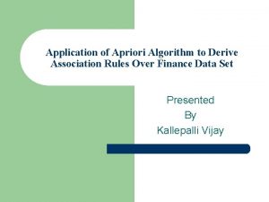 Application of Apriori Algorithm to Derive Association Rules