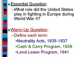 Essential Question What role did the United States