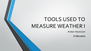 Tools to measure weather