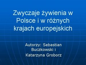 Zwyczaje ywienia w Polsce i w rnych krajach