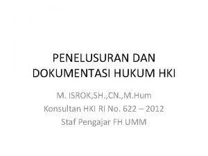 PENELUSURAN DOKUMENTASI HUKUM HKI M ISROK SH CN