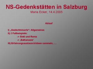 NSGedenksttten in Salzburg Maria Ecker 14 4 2005