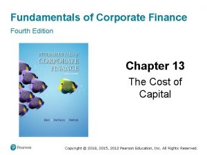 Fundamentals of Corporate Finance Fourth Edition Chapter 13