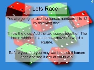 Lets Race You are going to race the
