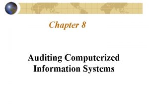 Auditing computer based information system
