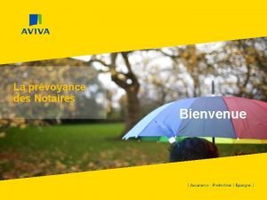 La prvoyance des Notaires Bienvenue La prvoyance est