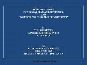 DEMAND SUPPLY FOR LEAD LEAD ACID BATTERIES AND