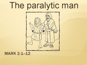 The paralytic man MARK 2 1 12 READ