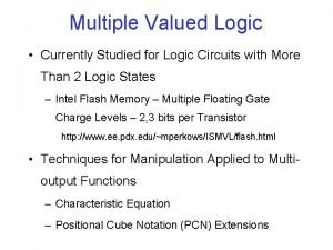 Multiple Valued Logic Currently Studied for Logic Circuits