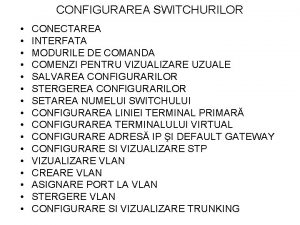 CONFIGURAREA SWITCHURILOR CONECTAREA INTERFATA MODURILE DE COMANDA COMENZI