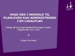 HVAD DER I HENHOLD TIL PLANLOVEN KAN ADMINISTRERES