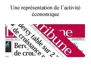 Une reprsentation de lactivit conomique Vous en avez