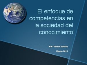 El enfoque de competencias en la sociedad del