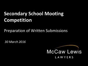 Secondary School Mooting Competition Preparation of Written Submissions