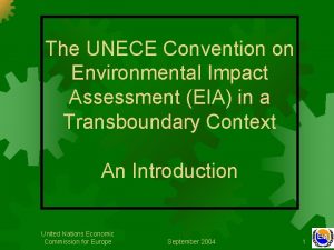 The UNECE Convention on Environmental Impact Assessment EIA