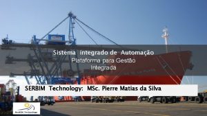 Sistema integrado de Automao Plataforma para Gesto Integrada