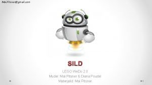 Mai Pitsnergmail com SILD LEGO We Do 2