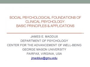 SOCIAL PSYCHOLOGICAL FOUNDATIONS OF CLINICAL PSYCHOLOGY BASIC PRINCIPLES