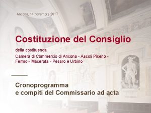 Ancona 14 novembre 2017 Costituzione del Consiglio della