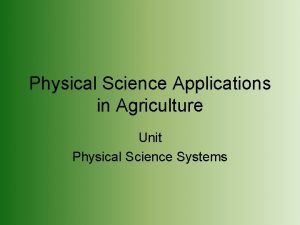 Physical Science Applications in Agriculture Unit Physical Science