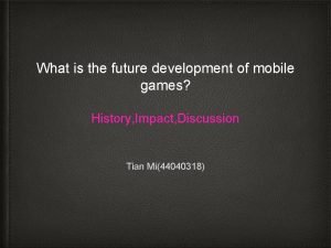 Future of mobile games