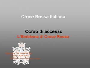 Croce Rossa Italiana Corso di accesso LEmblema di