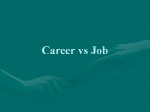 Career vs Job Job Definition Position in which