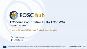 EOSChub Contribution to the EOSC WGs Tallinn TNC