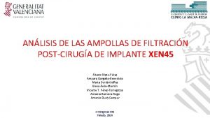 ANLISIS DE LAS AMPOLLAS DE FILTRACIN POSTCIRUGA DE