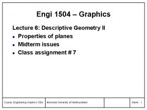 Engi 1504 Graphics Lecture 6 Descriptive Geometry II